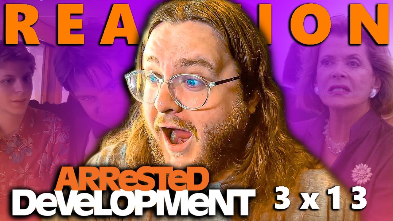 Arrested Development 3x13 REACTION!! 