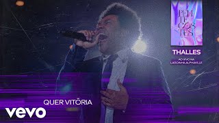 Video thumbnail of "Thalles Roberto - Quer Vitória (Ao Vivo na Lagoinha Alphaville) (Clipe Oficial)"