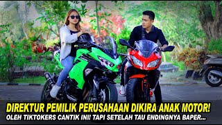 DIREKTUR PEMILIK PERUSAHAAN DIKIRA ANAK MOTOR! OLEH TIKTOKER CANTIK!TAPI SETELAH TAU ENDINGNYA BAPER