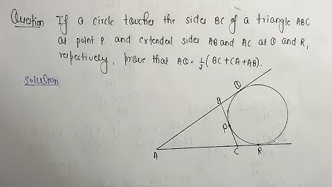 Circle || If a circle touches the side BC of a triangle ABC at point P and extended sides AB and AC