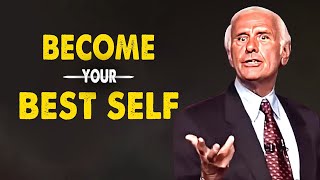 Jim Rohn  Become Your Best Self  Best Motivation Speech