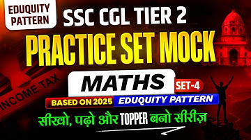 SSC CGL Tier 2 Practice Set Mock Maths English Med Set 4 Based on 2025 Eduquity Pattern