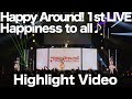 [For J-LODlive] &quot;Happy Around! 1st LIVE Happiness to all♪&quot; Highlight Video