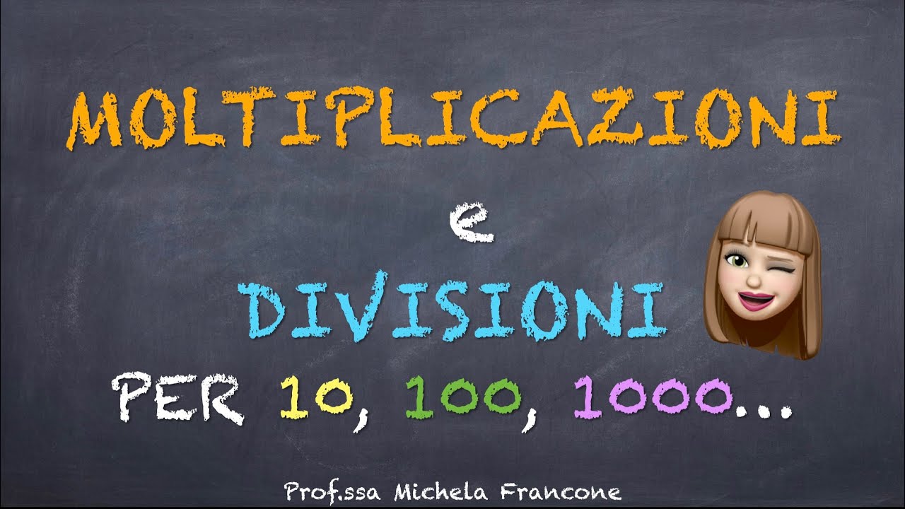 Moltiplicazioni Per 10 100 E 1000 Moltiplicazioni e divisioni per 10, 100, 1000… passo passo! - anche con