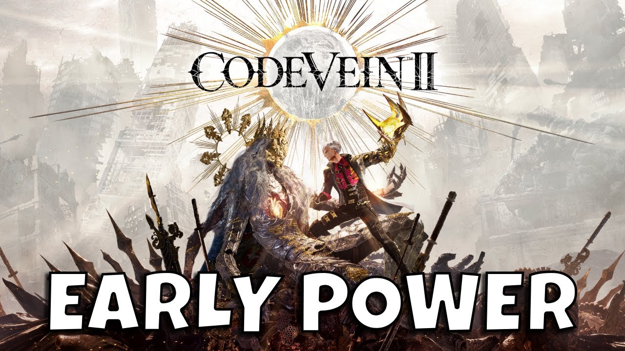 Getting Strong Fast in Code Vein 2 Early Game Guide