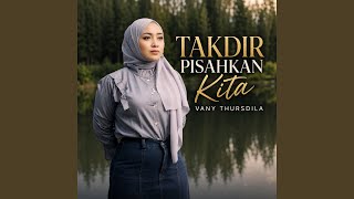 Takdir Pisahkan Kita