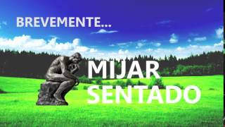 Brevemente... Mijar Sentado