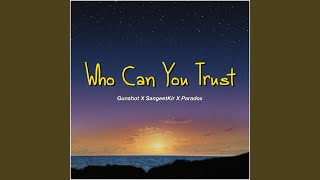 Who Can You Trust