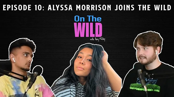 On The Wild Episode 10 - Alyssa Morrison Joins the...