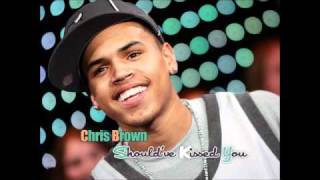 Chris Brown Should've Kissed YouOfficial New Single + Lyrics Download