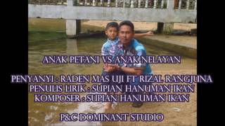 ANAK PETANI- Raden Mas Uji ft Rizal Rangjuna Lirik oleh Supian Hanuman Ikan