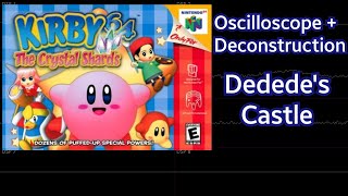 Dedede's Castle [Kirby 64: The Crystal Shards] | Oscilloscope + Deconstruction