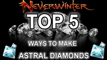 Neverwinter - TOP 5 Ways Of Making Astral Diamonds