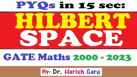 PYQs on Hilbert Space | GATE 2000 to 2023 | Short Cut Tricks