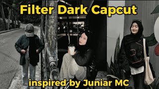 filter dark capcut estetik || estetik filter capcut ib Juniar MC #trending