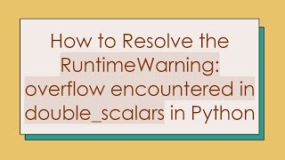 Famous How to Resolve the RuntimeWarning: overflow encountered in double_scalars in Python Net Worth