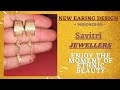 New earring design2021 latest collection savitri jewellers