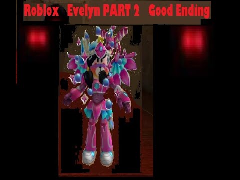 Roblox Evelyn Part 2 Good Ending Youtube - evelyn roblox good ending