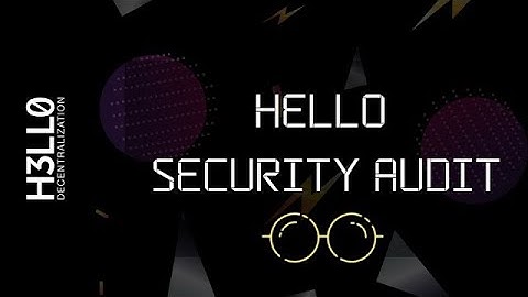 Hello Security Audit—Defense in Depth for Smart Contracts by Dr. Sebastian Banescu