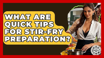 What Are Quick Tips For Stir-fry Preparation? - The Skillful Chef