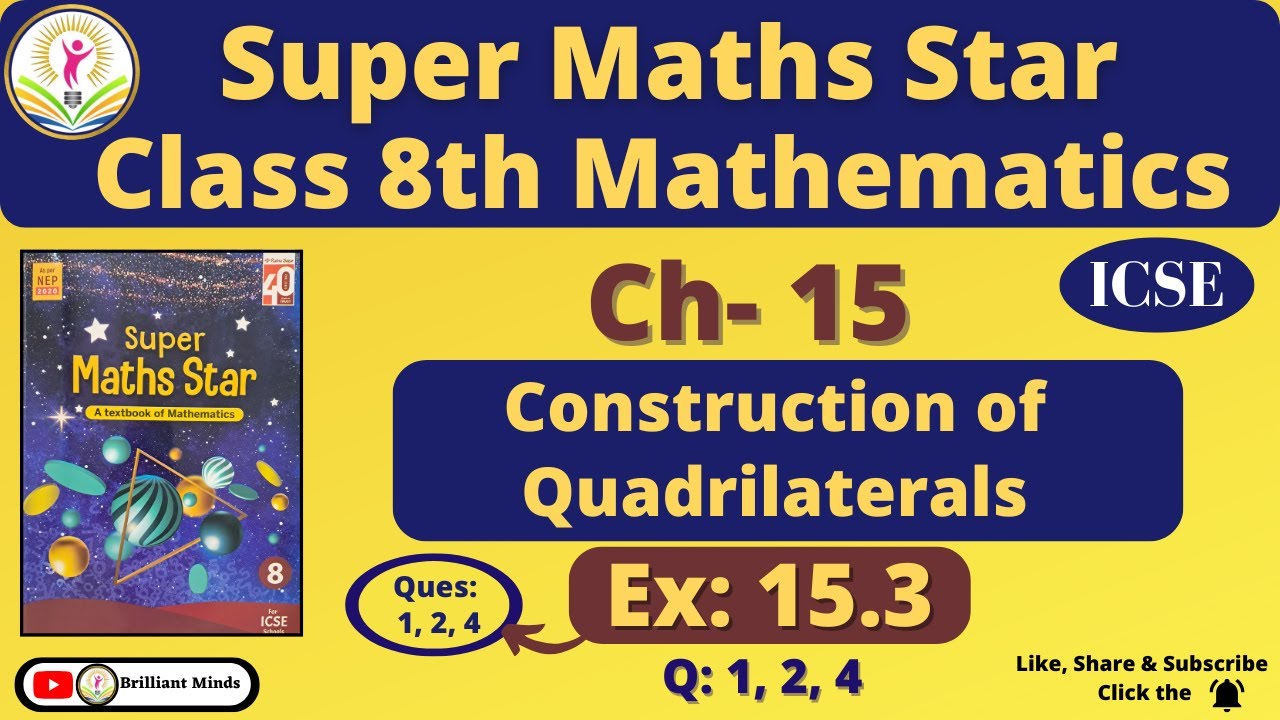 Ch- 15 Construction of Quadrilaterals | Class 8th ICSE | Super Maths Star | Ex: 15.3 Q: 1, 2, 4