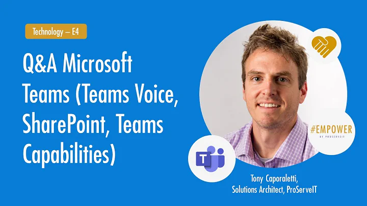 Q&A Microsoft Teams (Teams Voice, SharePoint, Team...