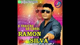 Ramon Silva - Traição Da Carol - 2022