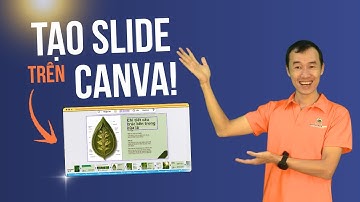 Cách Tạo Slide Trên Canva Đẹp – Nhanh – Chuyên Nghiệp| Bùi Duy Phương