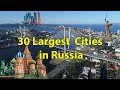 Top 30 Largest Cities in Russia by Population