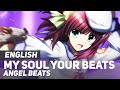 Angel Beats - &quot;My Soul Your Beats&quot; (Opening) FULL  | ENGLISH ver | AmaLee