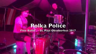 Polka Police - Free Ballin - St. Paul Oktoberfest 2017