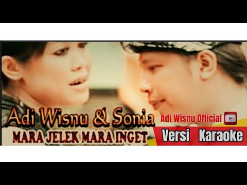 MARE JELEK MARE INGET-KARAOKE.ADI WISNU FEAT SONYA.(ADI WISNU OFFICIAL) β adi wisnu official