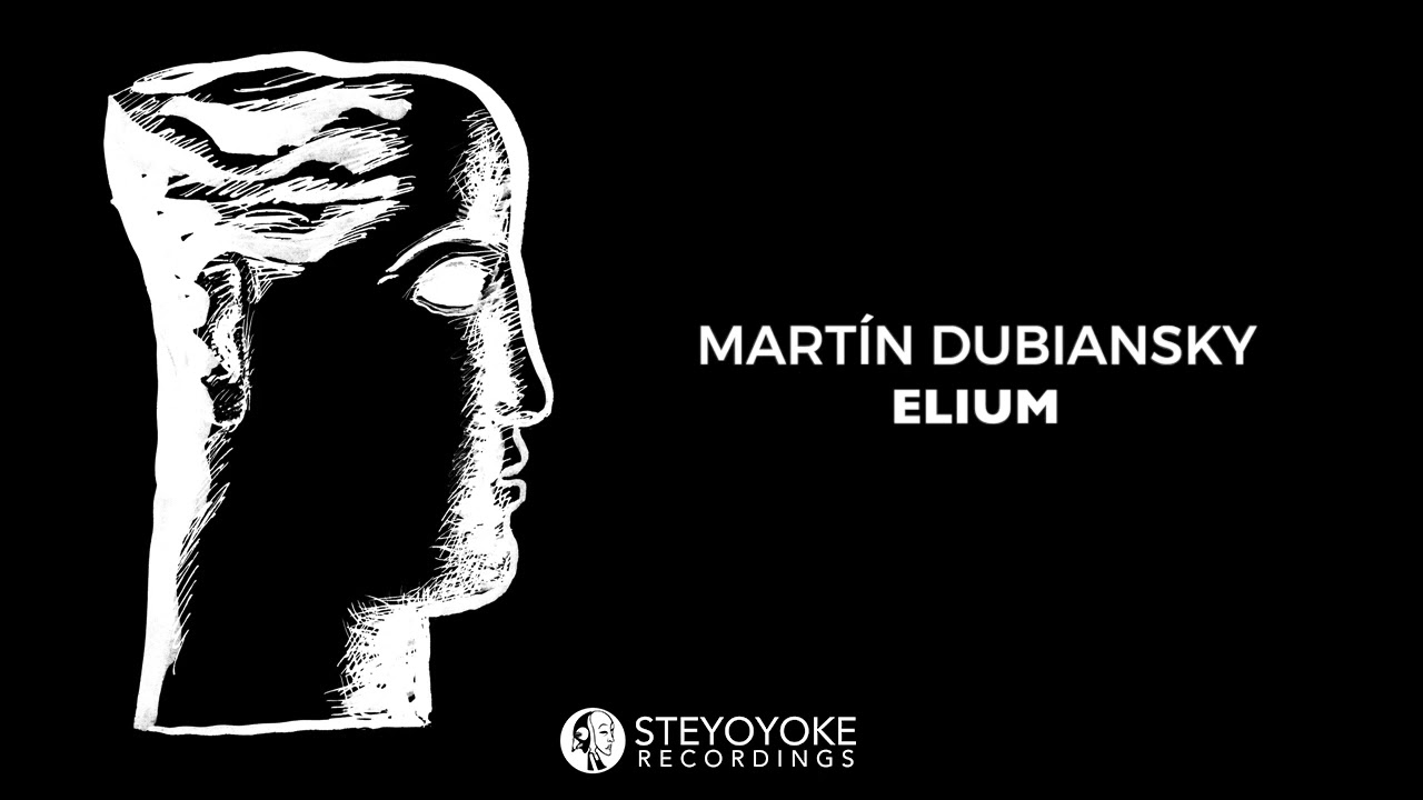 Martín Dubiansky - Elium (Original Mix) | Steyoyoke Black