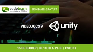 Codelearners en Acció - Seminari online de Unity