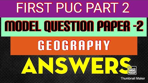 1st PUC GEOGRAPHY Model Question Paper 2 Reduced Syllabus 2020-21 with Answers || PART 2