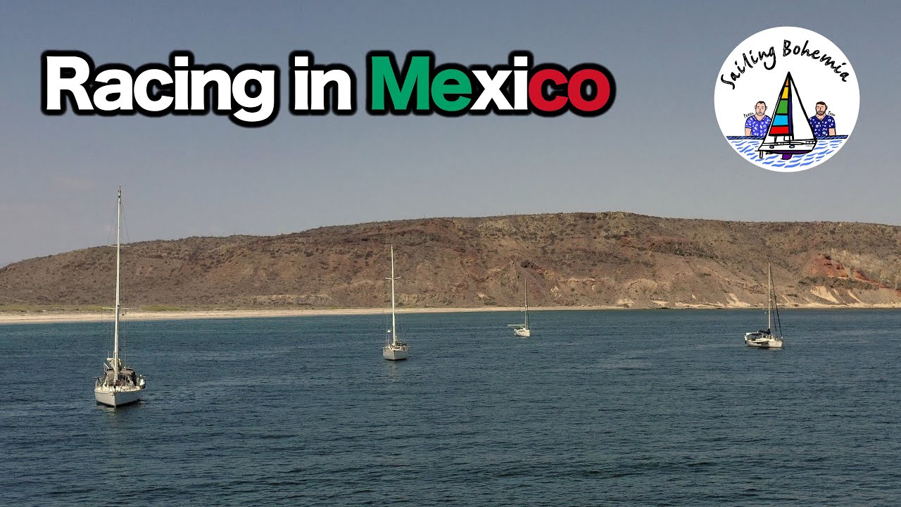 Sailing Mexico: SAILBOAT RACING in the Sea of Cortez! Ep.28