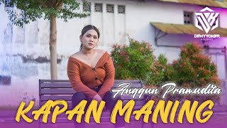 Anggun Pramudita | KAPAN MANING | Official Music Vedio