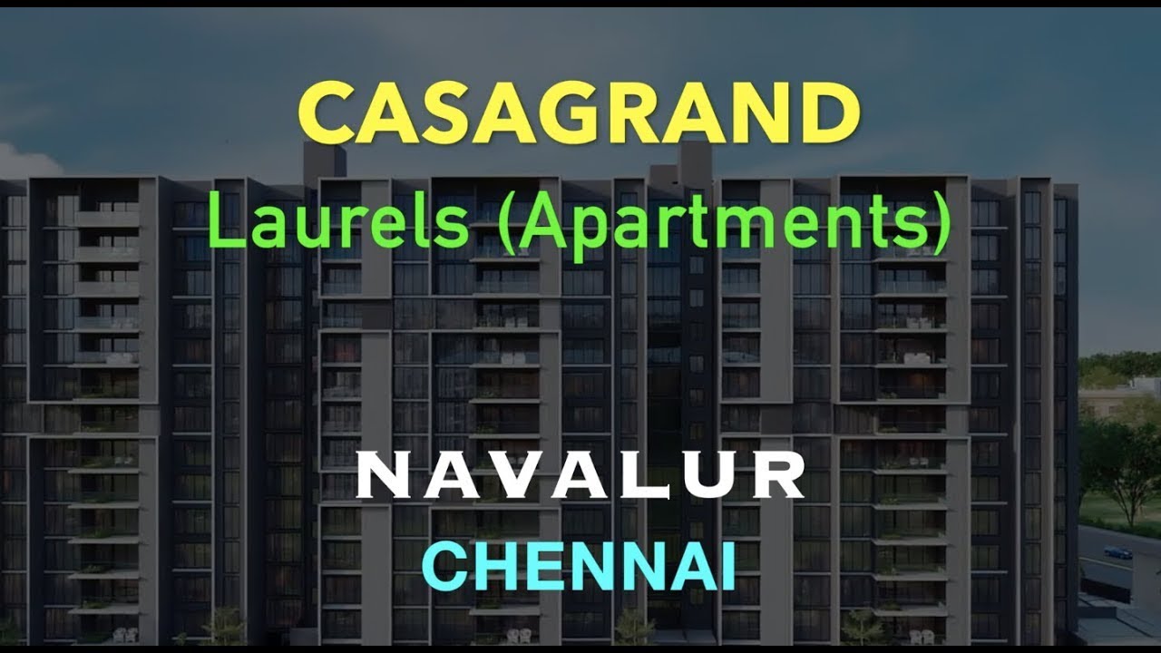 Navalur Apartments For Sale Casagrand Laurels Chennai Properties