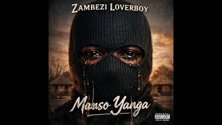Zambezi Loverboy  Manso Yanga  