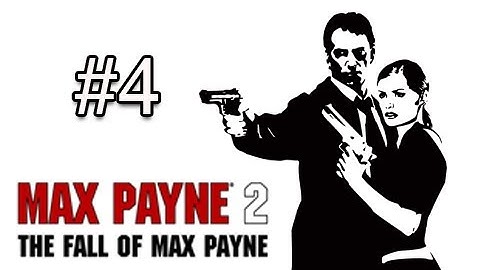 Max Payne 2 : The Fall of Max Payne - Part 4 ( Gameplay / Commentary )