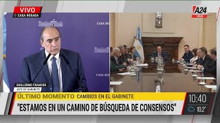 📢 CAMBIOS EN EL GABINETE: "Estamos en un cambio de búsqueda de consensos" - Guillermo Francos