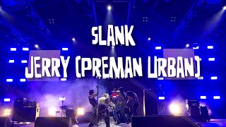 Video thumbnail of "Jerry (Preman Urban) - Slank (Live At Pesta RakyArt)"