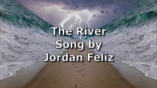 The River - Jordan Feliz | Lyric Video