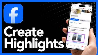 How To Create Story Highlights On Your Facebook Profile - Full Guide (2026)