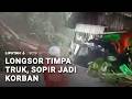 Longsor di Jalan Nasional Padang-Painan, Truk Terdorong Masuk Warung | Liputan 6