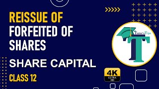 Reissue of Forfeited Shares meaning with Example Share Capital Class 12 - Explained with Animation