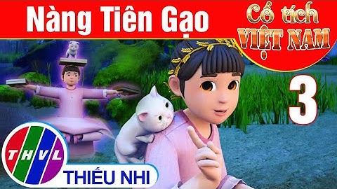 Nàng tiên gạo - Phần 3 | Phim 3D Cổ tích Việt Nam