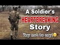 A soldiers heartbreaking story  try not to cry