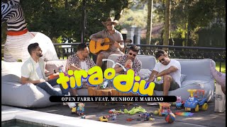 Open Farra feat Munhoz e Mariano - Tira o Diu ( Acústico )
