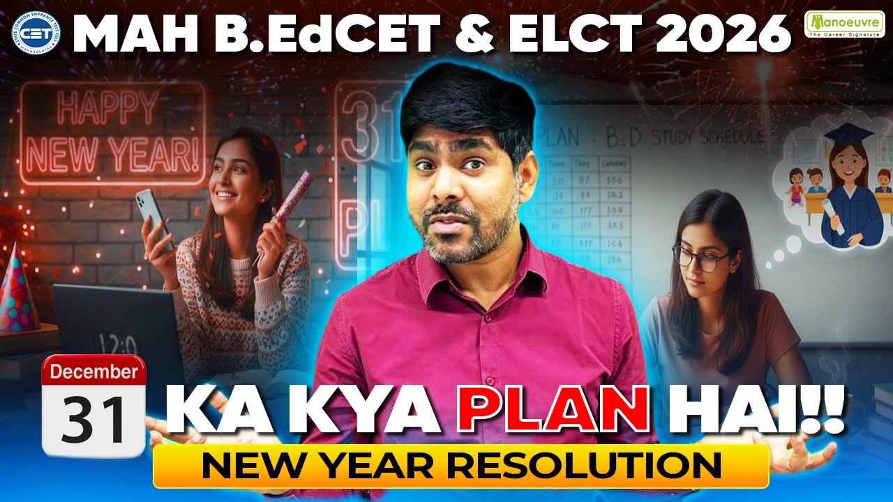MAH B.EDCET & ELCT 2026 : 31st Ka Kya Plan Hai? New Year Resolution!!